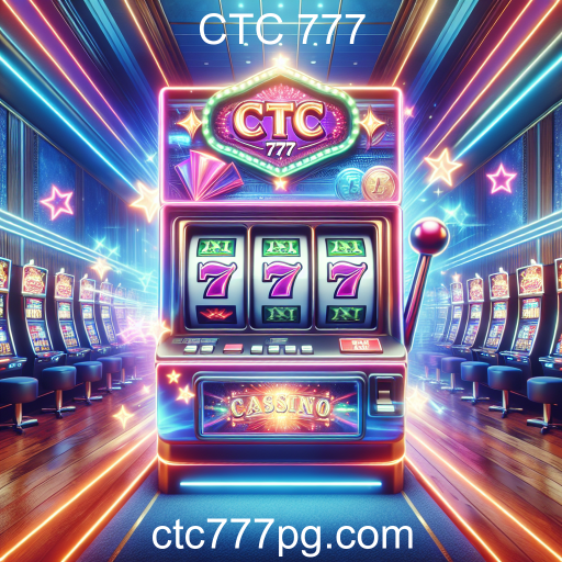 Caça-níqueis: Diversão e Emoção no CTC 777